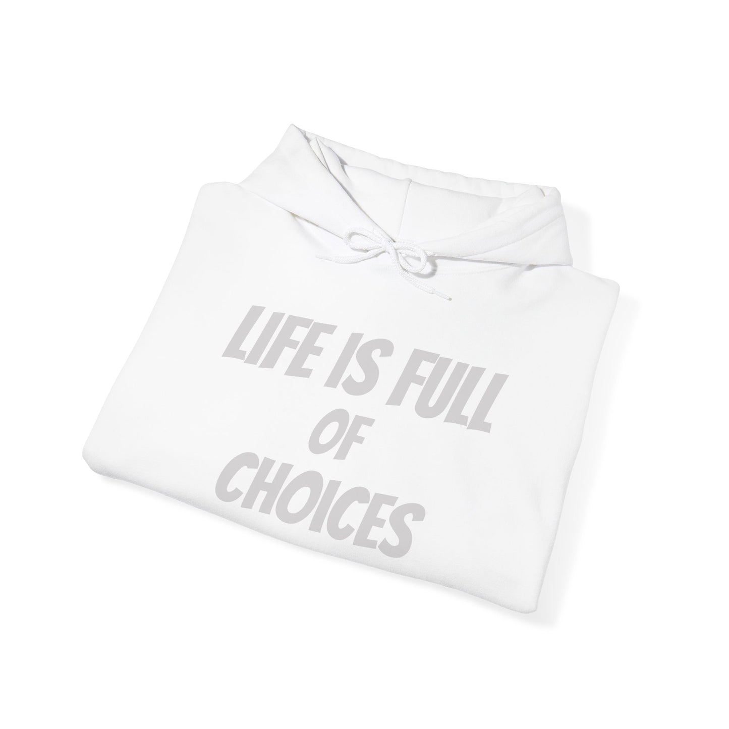 Respect Hoodie Life Is Full of Choices Choose Wisely