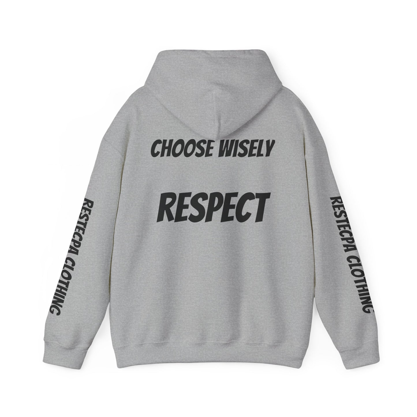 Respect Hoodie — "Life Is Full of Choices / Choose Wisely" Graphic Pullover