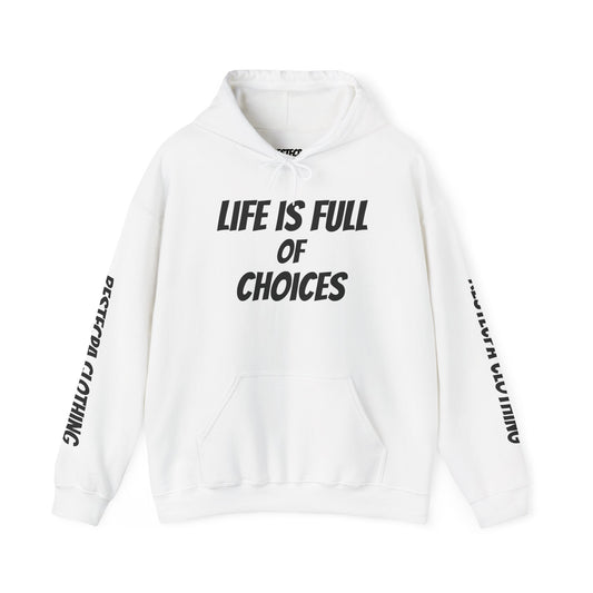 Respect Hoodie — "Life Is Full of Choices / Choose Wisely" Graphic Pullover
