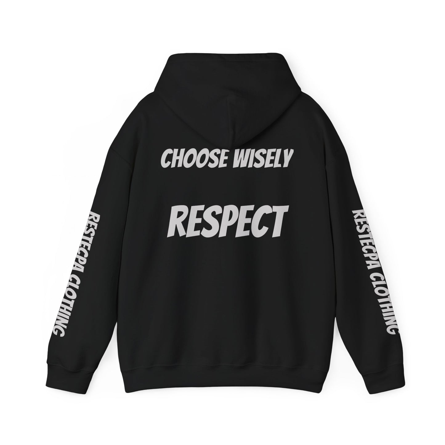 Respect Hoodie — "Life Is Full of Choices / Choose Wisely" Graphic Pullover