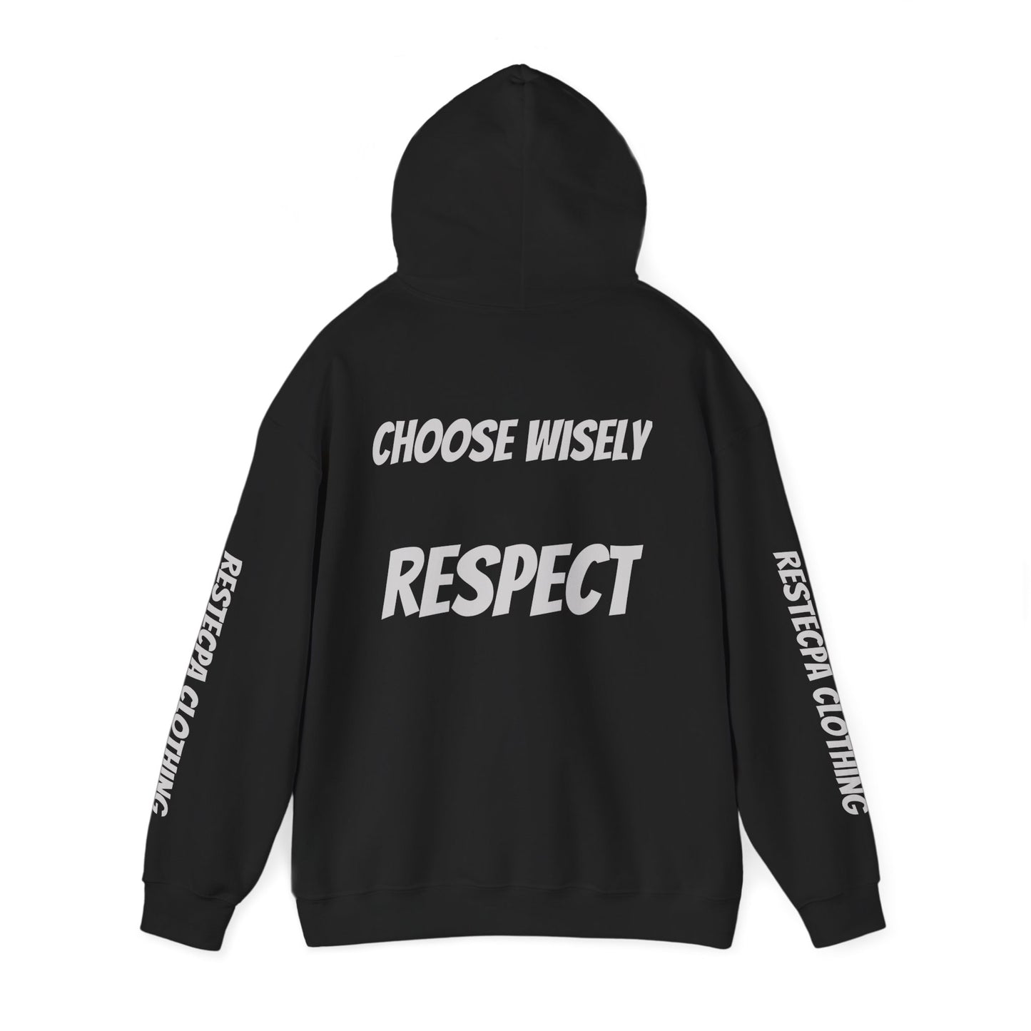 Respect Hoodie — "Life Is Full of Choices / Choose Wisely" Graphic Pullover