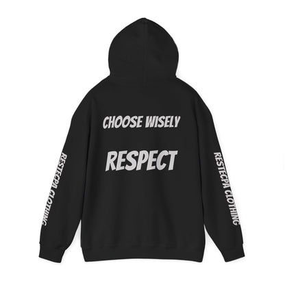 Respect Hoodie — "Life Is Full of Choices / Choose Wisely" Graphic Pullover