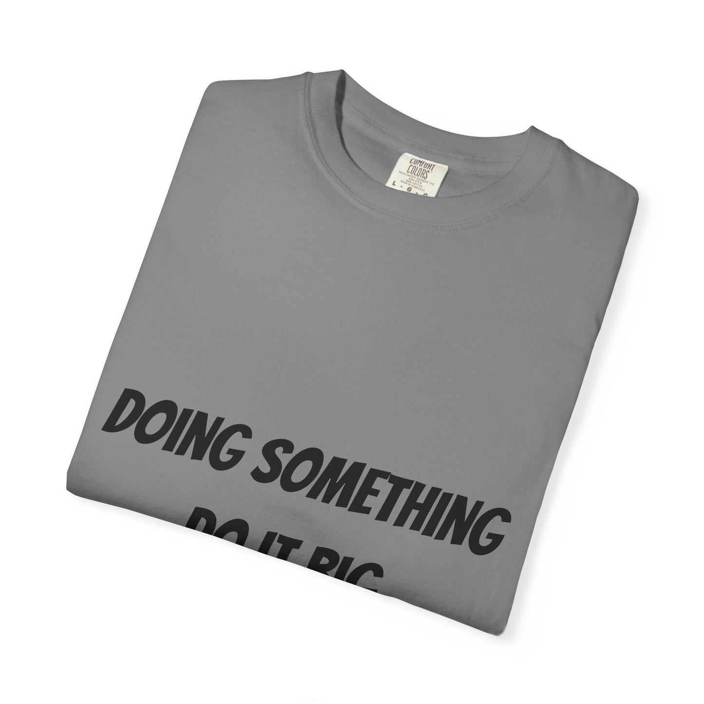 Do It Big Graphic T-Shirt
