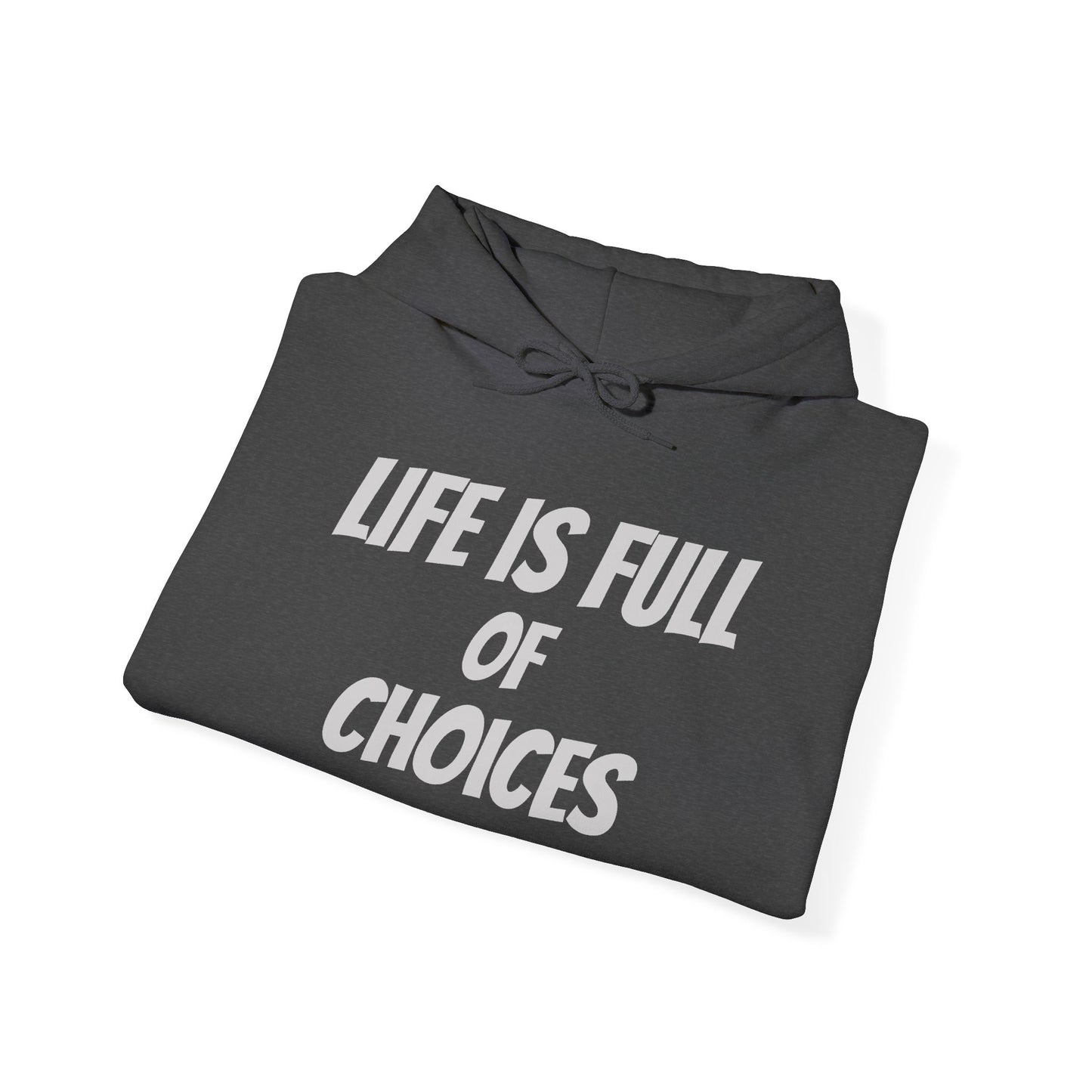 Respect Hoodie Life Is Full of Choices Choose Wisely
