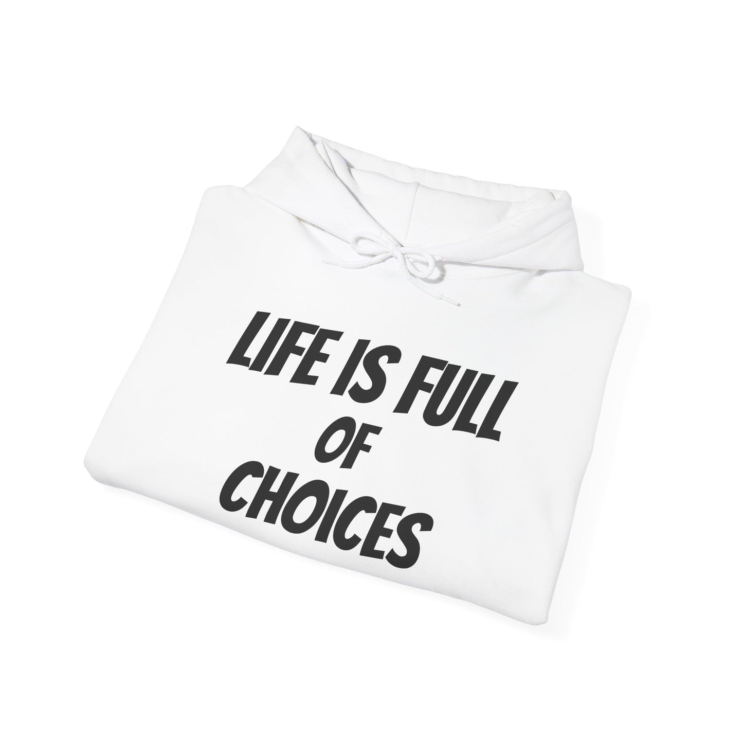 Respect Hoodie — "Life Is Full of Choices / Choose Wisely" Graphic Pullover