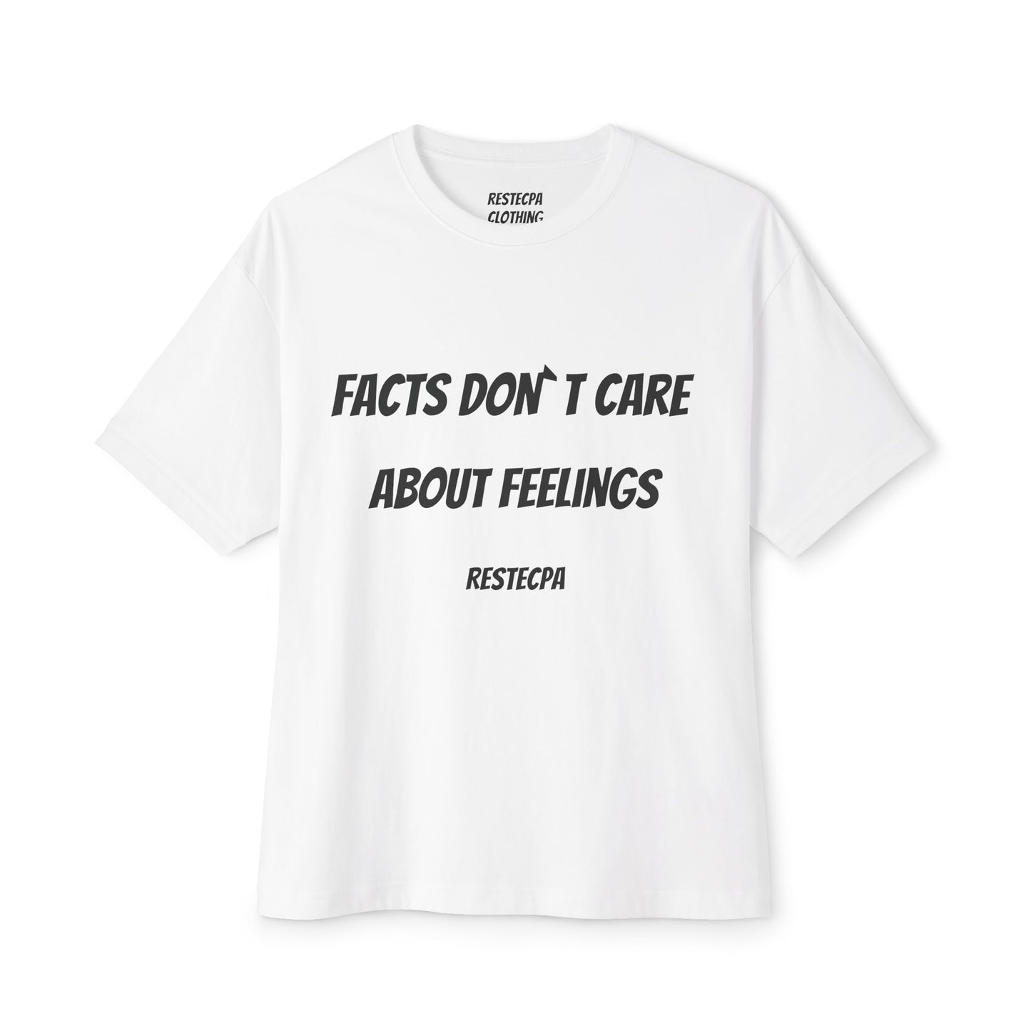 Facts Don’t Care About Feelings Tee — Bold Slogan Graphic T-Shirt