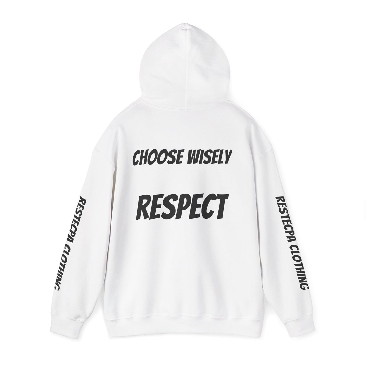 Respect Hoodie — "Life Is Full of Choices / Choose Wisely" Graphic Pullover