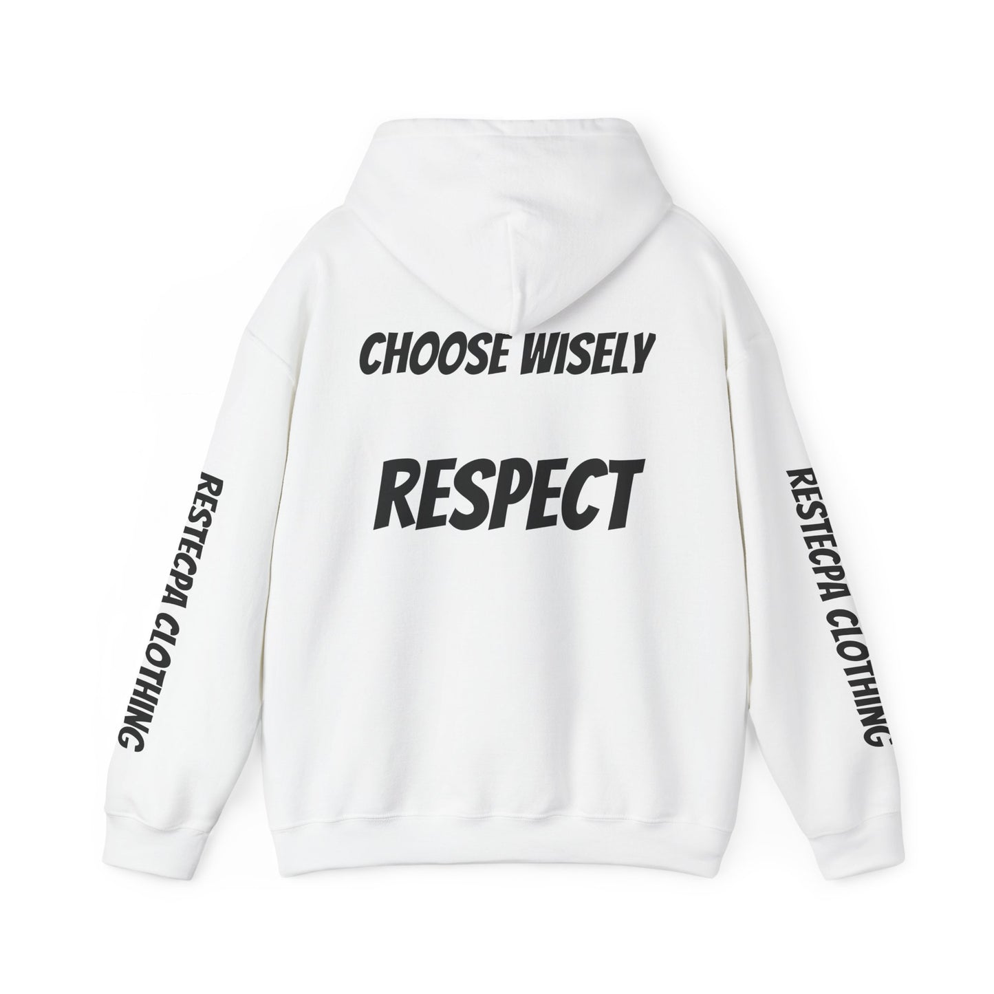 Respect Hoodie — "Life Is Full of Choices / Choose Wisely" Graphic Pullover