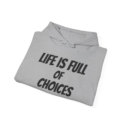 Respect Hoodie — "Life Is Full of Choices / Choose Wisely" Graphic Pullover