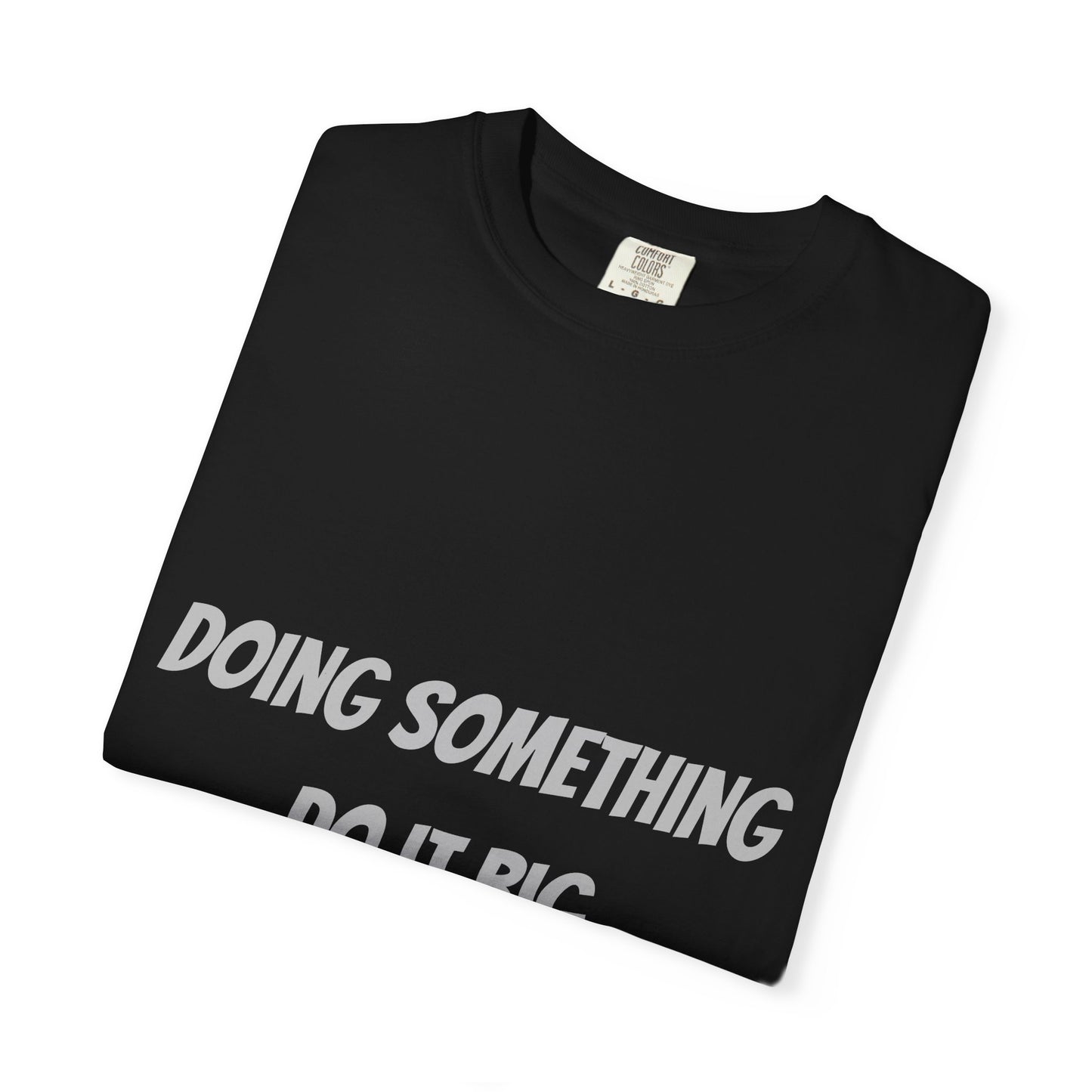 Do It Big Graphic T-Shirt