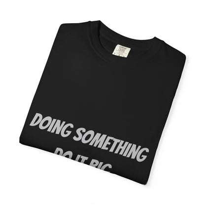 Do It Big Graphic T-Shirt