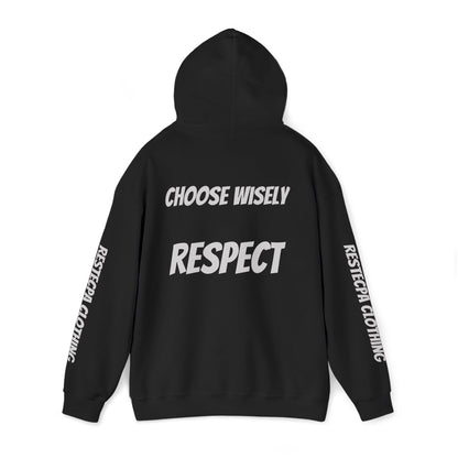 Respect Hoodie Life Is Full of Choices Choose Wisely