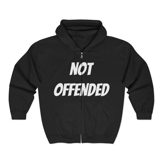 Not Offended Zip Hoodie — Funny Statement Full-Zip Sweatshirt