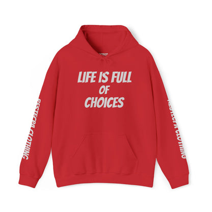 Respect Hoodie Life Is Full of Choices Choose Wisely