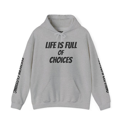 Respect Hoodie — "Life Is Full of Choices / Choose Wisely" Graphic Pullover