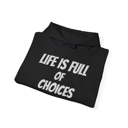 Respect Hoodie Life Is Full of Choices Choose Wisely