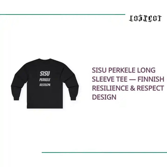 Sisu Perkele Long Sleeve Tee &mdash; Finnish Resilience &amp; Respect Design by@Outfy
