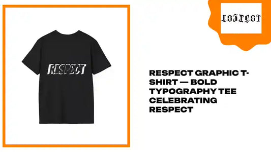 Respect Graphic T-Shirt &mdash; Bold Typography Tee Celebrating Respect by@Outfy